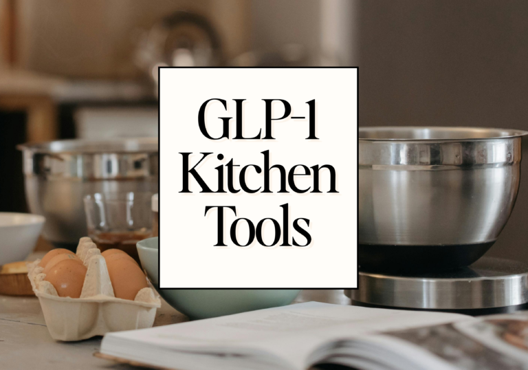 glp-1 kitchen essentials