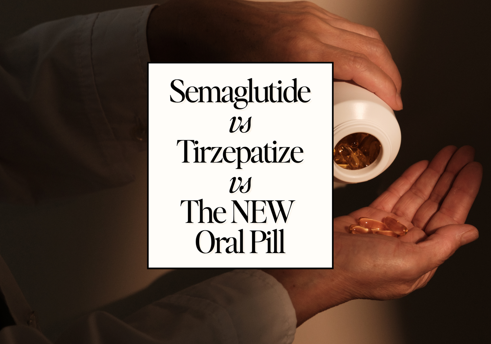 semaglutide vs tirzepatide vs oral pill